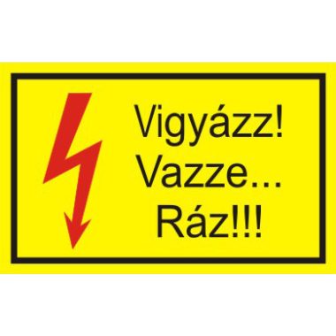 "Vigyázz! Vazze… Ráz!!!" öntapadó felirat, sárga, 95x60mm